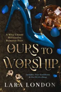 Ours to Worship: A Why Choose Billionaire Romance Duet (Ours to Worship Duet)