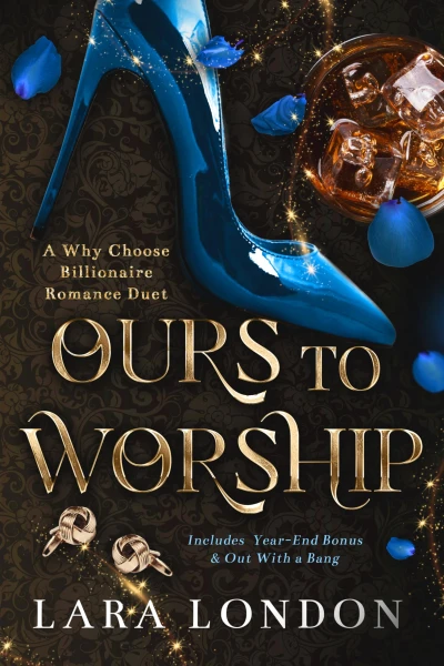 Ours to Worship: A Why Choose Billionaire Romance Duet (Ours to Worship Duet)