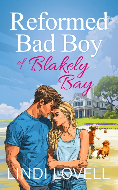 Reformed Bad Boy of Blakely Bay: A Sweet Billionaire Single Dad Romance