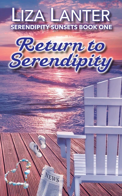 Return to Serendipity: Serendipity Sunsets Book One