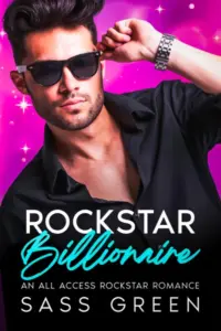 Rockstar Billionaire: A steamy enemies-to-lovers, single dad nanny romance full of forbidden temptation (All Access Rockstar Romance Book 3)