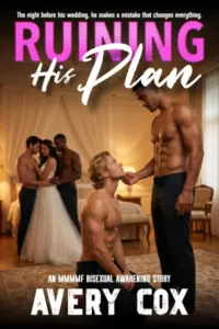 Ruining His Plan: A Spicy MMMF Bisexual Wedding Story (Newlyweds Awakened)