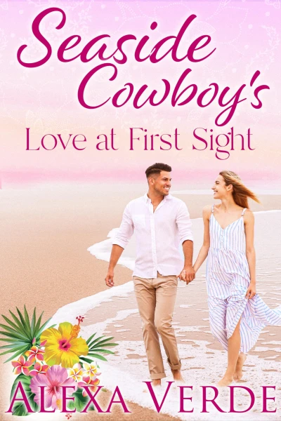 Seaside Cowboy’s Love at First Sight (Seaside Cowboys Book 6)