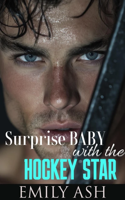 Surprise Baby with the Hockey Star: Brother’s Best Friend, Single Dad, Surprise Baby, Hockey Romance
