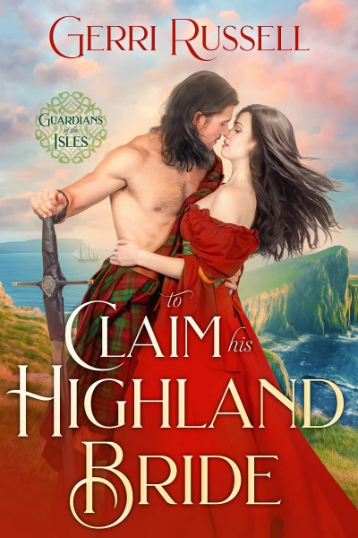 To Claim His Highland Bride (Guardians of the Isles Book 4)
