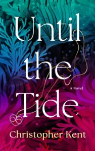 Until the Tide: A Coastal Found-Family Romantic Suspense