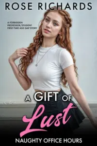 A Gift of Lust: A Forbidden Professor/Student First-Time Age Gap Story (Naughty Office Hours Book 1)