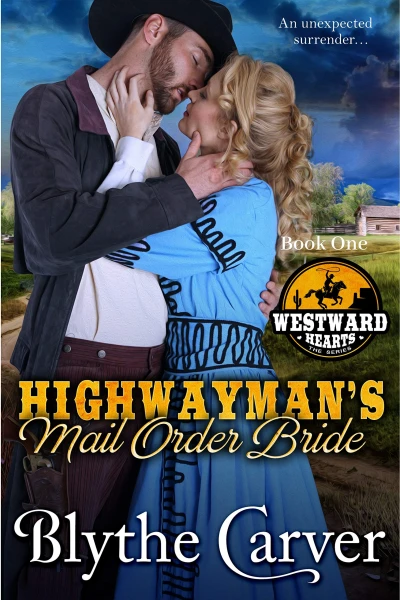 A Highwayman’s Mail Order Bride (Westward Hearts Book 1)