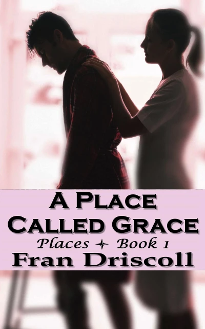 A Place Called Grace: A Christian Romantic Suspense Novel (Places Book 1)