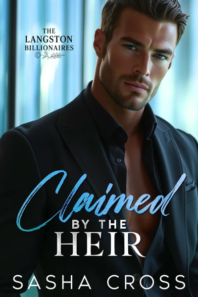 Claimed by the Heir: A Second Chance Billionaire Romance (The Langston Billionaires)