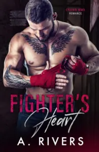 Fighter’s Heart (Crown MMA Romance)