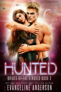 Hunted: Book 2 of the Brides of the Kindred Alien Warrior Romance series