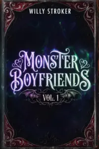 Monster Boyfriends Vol. 1: Books 1-4: A Spicy Gay Shifter Romance Anthology