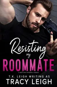 Resisting my Roommate: A Small Town Workplace Romance (Sycamore Falls)
