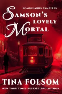 Samson’s Lovely Mortal: Fast-paced, scorching vampire romantasy (Scanguards Vampires Book 1)