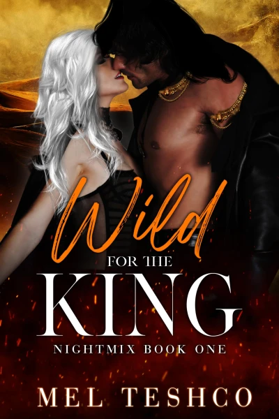 Wild for the King (Nightmix Book 1)