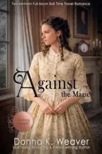Against the Magic (Twickenham Full-Moon Ball Time Travel Romance Book 1)