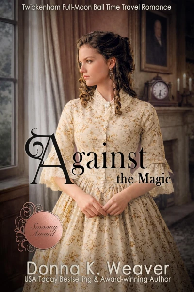 Against the Magic (Twickenham Full-Moon Ball Time Travel Romance Book 1)