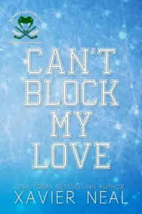 Can’t Block My Love (A Grumpy Sunshine Forced Proximity Fake Dating Hockey Romance) (The Hockey Gods Series Book 1)