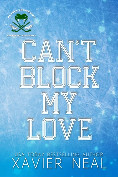 Can’t Block My Love (A Grumpy Sunshine Forced Proximity Fake Dating Hockey Romance) (The Hockey Gods Series Book 1)