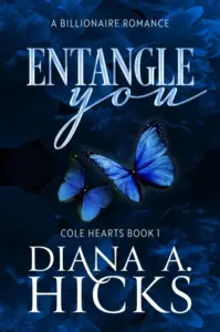 Entangle You: A Grumpy Billionaire, Single Mom Romance (Cole Hearts Series)
