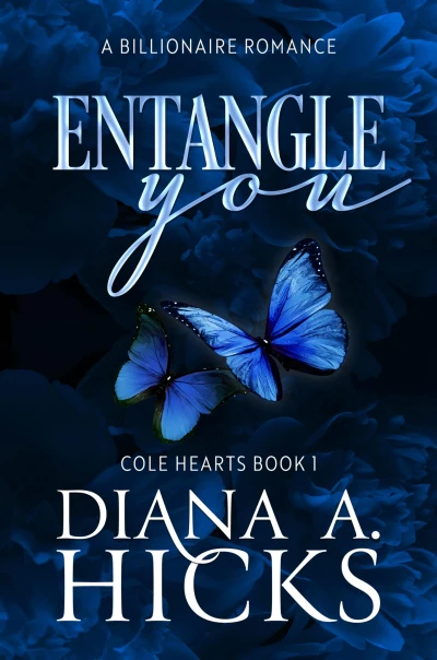 Entangle You: A Grumpy Billionaire, Single Mom Romance (Cole Hearts Series)