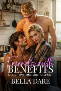Friends with Benefits: A First Time MMF Erotic Short (Filthy Fantasies)