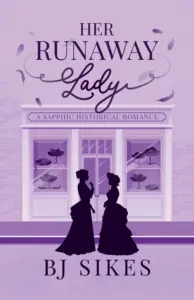 Her Runaway Lady, a sapphic historical romance