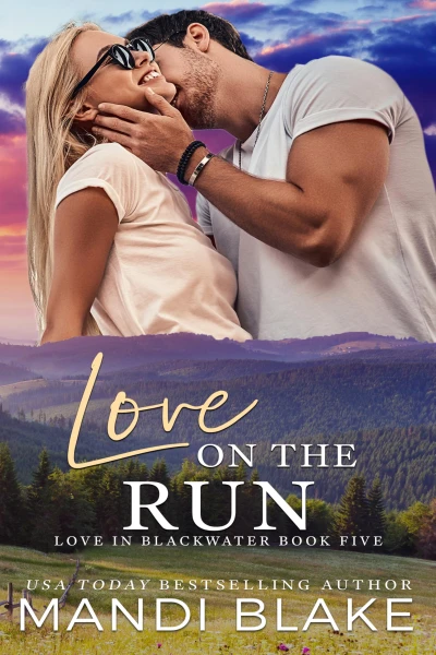 Love on the Run: A Small Town Christian Romance (Love in Blackwater Book 5)