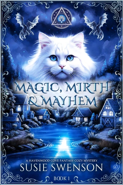 Magic, Mirth & Mayhem: A Midlife Cozy Fantasy of Yarn, Secrets & Second Chances (The Havenwood Cove Cozy Fantasy Mysteries Book 1)