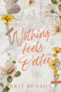 Nothing Feels Better: A single parent romance (Better Love)