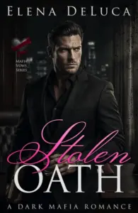 Stolen Oath: A Dark Mafia Romance (Mafia Vows Book 1)