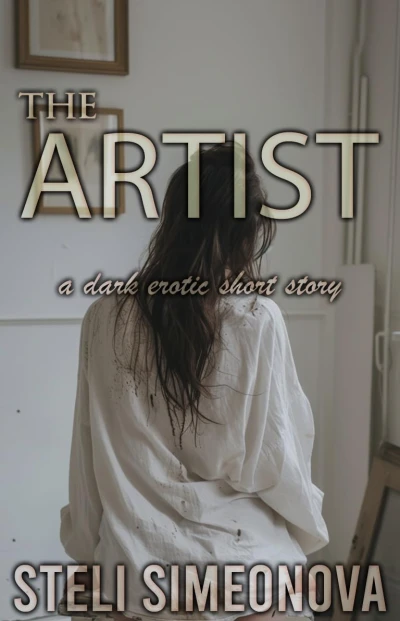 The Artist: A dark erotic short story (Pleasure In The Dark (Older Man Romance))