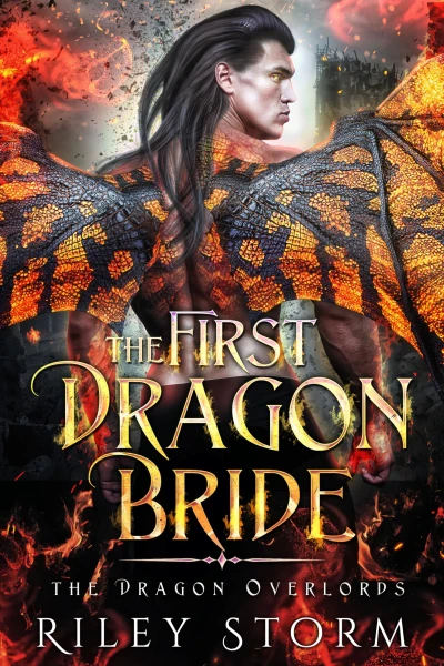 The First Dragon Bride (The Dragon Overlords Book 1)