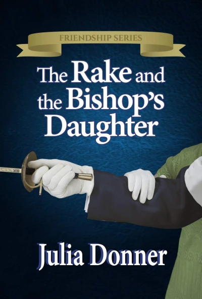 The Rake and the Bishop’s Daughter (Friendship Series)