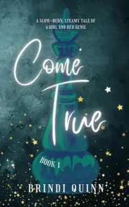 Come True (Come True: Wish-Granting Romantasy Book 1)