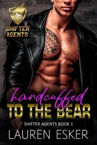 Handcuffed to the Bear (Shifter Agents)