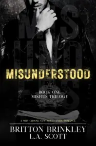 Misunderstood: A Why Choose New Adult Dark Romance (Misfits Book 1)