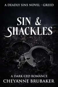 Sin & Shackles: A Dark MM CEO Romance (Deadly Sins Book 3)