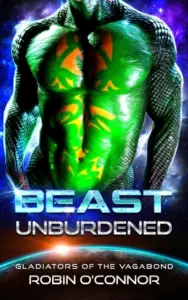 Beast Unburdened: An Alien Gladiator Romance (Gladiators of the Vagabond Book 1)