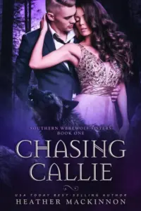 Chasing Callie (Southern Werewolf Sisters Book 1)