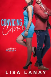 Convincing Colin: Steamy Police Romantic Comedy (Almost Perfect Series Book 5)