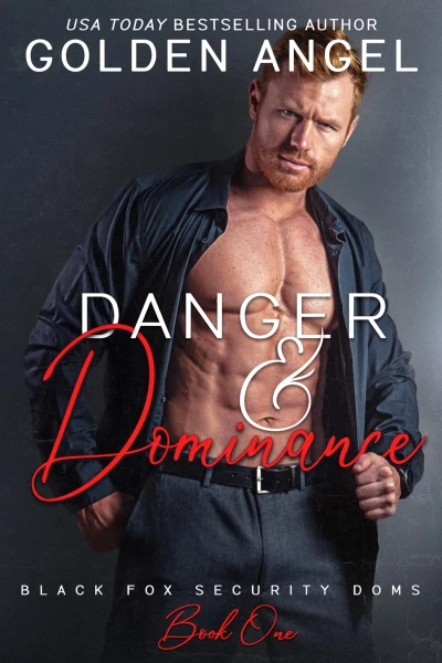 Danger and Dominance (Black Fox Security Doms Book 1)