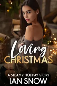 Loving Christmas: A Steamy Holiday Story (Christmas Street Book 1)