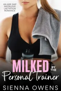 Milked by the Personal Trainer: An age gap instalove lactation romance (Creamy Romance Standalones)