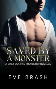 Saved by a Monster: A Spicy Scarred Protector Novella (House of Midnight Pleasures Book 4)