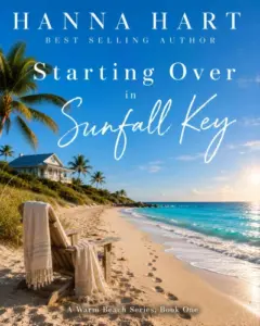 Starting Over in Sunfall Key: A Beachy Secret Admirer Romance (Sunfall Key – A Warm Beach Series Book 1)