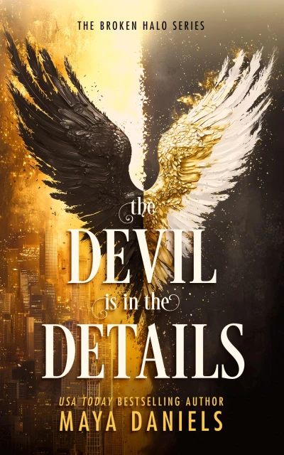 The Devil is in the Details: An enemies-to-lovers urban fantasy romance with forbidden magic, and one badass heroine (The Broken Halos series Book 1)