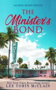 The Minister’s Bond (Christian Romance): A Small-Town Reunion Romance (Sacred Bond South Book 2)