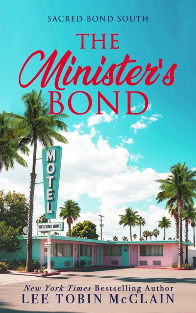 The Minister’s Bond (Christian Romance): A Small-Town Reunion Romance (Sacred Bond South Book 2)